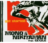 Mono & Nikitaman Feat.Ce'Cile - Get Started