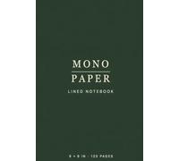 MONO PAPER - Forest Green Edition: Premium Lined Notebook | 120 Pages | 6 × 9 Inches