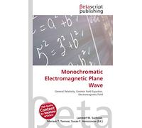 Monochromatic Electromagnetic Plane Wave: General Relativity, Einstein Field Equation, Electromagnetic Field
