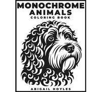 Monochrome Animals Coloring Book: A Still and Slow One Color Coloring Experience Featuring Expressive Wildlife Illustrations for Relaxation and Focus for Teens and Adults