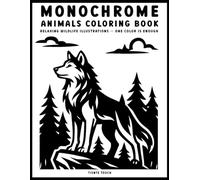 Monochrome Animals Coloring Book for Adults: One-Color Wildlife Designs with Bold Forest Creatures, Birds, Sea Animals, and Relaxing Nature Scenes