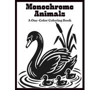 Monochrome Animals Coloring Book: One Color Animals for Relaxation - Easy, Cozy, and Stress Relief Coloring for Adults, Teens, and All Ages (Monochrome Coloring) Volume 2