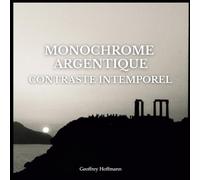 Monochrome Argentique: Contraste intemporel