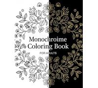 Monochrome Botanical Coloring Book: Bold & Minimal Floral Line Art for Relaxation and Creativity