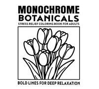 Monochrome Botanicals Coloring Book for adults