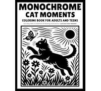 monochrome cat moments coloring book for adults and teens: Cozy One-Color Illustrations Featuring Cute Cats, Relaxing Scenes, and Heartwarming Everyday Moments