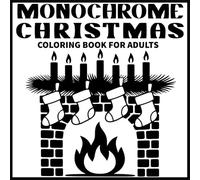 Monochrome Christmas Coloring Book for Adults: A Holiday Coloring Activity in Just One Color for Inner Peace and Mindful Relaxation
