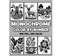 Monochrome Color by Number: One Pen, One Color Relaxing Animal, Floral, and Nature Scenes for Adults and Teens