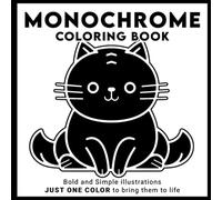 Monochrome Coloring Book: A Cat Lover’s Coloring Pages for Pure Chill