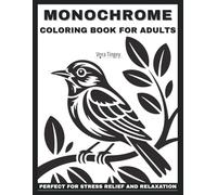 Monochrome Coloring Book for Adults: Easy & Relaxing Stress Relief Designs.