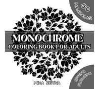 Monochrome Coloring Book For Adults: One Color Mandalas with Spring Flowers for Relaxation, Stress Relief, Mindfulness and Joy