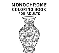 Monochrome Coloring Book for Adults: Zen Mandala Designs for Relaxation and Stress Relief