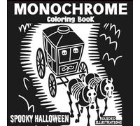 Monochrome Coloring Book: Halloween Spooky Moments for Adults & Teens - Relaxing Spooky Scenes for Stress Relief and Mindful Fun in Black-and-White Line Art