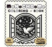 Monochrome Coloring book: Natural Elements, Patterns, Animals & Cozy Scenes - Stress Relief with Simple Black Ink Designs Minimalist Silhouettes - for Adults & Teens