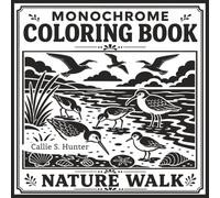 Monochrome Coloring Book Nature Walk: Peaceful and Mindful Stress Relief