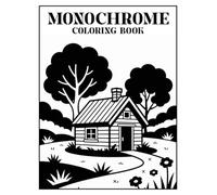 Monochrome Coloring Book: Still & Slow One-Color Coloring - A Calm Black and White Monochrome Coloring Book for Adults Featuring a Collection of Relaxing Illustrations