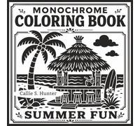 Monochrome Coloring Book Summer Fun: Relaxing Screen-Free Enjoyment