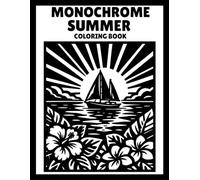 Monochrome Coloring Book Summer: One Color Beach Scenes and Animals for Relaxation - Easy, Cozy, and Stress-Relief Coloring for All Ages: Kids, Teens, Adults, and Seniors