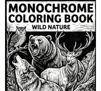 Monochrome Coloring Book: Wild Nature: One Color Animal Illustrations Inspired for Relaxation and Stress Relief