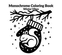 Monochrome Coloring Book | Winter Vibes | With One Pen One Color Monochrome Coloring Book For Adults: For Seniors And Teens | Relaxing Coloring Book