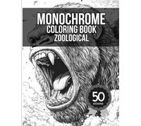Monochrome Coloring Book Zoological: 50 Wild Animal Portraits for Stress Release & Mental Strength | The "Use Just One Color" Grayscale Art Therapy for Men & Adults