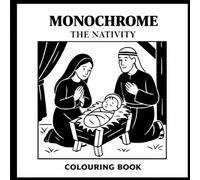 Monochrome Colouring Book: The Nativity
