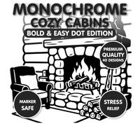 Monochrome Cozy Cabins: Bold & Easy Dot Edition: A Mindful One-Color Coloring Book for Stress Relief and Relaxation
