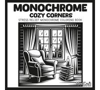 Monochrome Cozy Corners: Stress Relief Monochrome Coloring Book | Relaxing Single-Color Cozy Room Dot Coloring Pages for Mindful Creativity