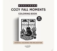 Monochrome Cozy Fall Moments: 50 Bold & Easy Autumn Scenes for Relaxing Coloring