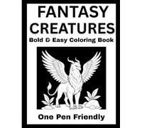 Monochrome Fantasy Creatures Coloring Book: A Relaxing Adult Coloring Journey Through Enchanted Creatures and Fantasy Realms
