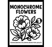 Monochrome flowers coloring book for adults