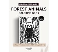 Monochrome Forest Animals: 13 Bold & Easy Woodland Designs for Relaxing Coloring