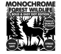 Monochrome Forest Wildlife: Bold & Easy Dot Edition: A Mindful One-Color Coloring Book for Stress Relief and Relaxation