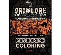 Monochrome Halloween Coloring Book for Adults: GRIMLORE: Shadow Guided Horror Illustrations, Gothic Spooky Designs for Stress Relief, 66 Designs, Just One Color
