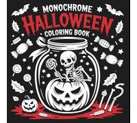 Monochrome Halloween Coloring Book: Spooky,Cute Designs for Stress Relief and Relaxation, For Adults and Teens