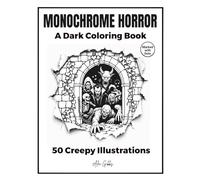 Monochrome Horror: A Dark Coloring Book | 50 Creepy Illustrations Marked with Dots for Relaxing One-Pen Coloring