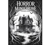 Monochrome Horror Coloring Book: One-Pen Black-and-White Horror Scenes for Relaxation and Creative Flow