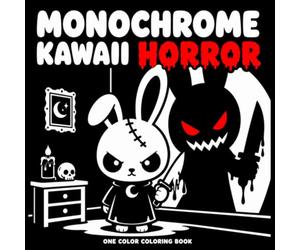 Monochrome Kawaii Horror Coloring Book: One Color Coloring Book for Adults & Teens - 50 Creepy Cute Chibi Designs with Bold Lines, Spooky Goth Characters and One-Marker Simplicity