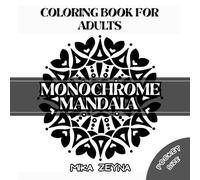 Monochrome Mandala Coloring Book for Adults: Calming, One Color Patterns for Stress Relief, Focus and Relaxation. Pocket Size