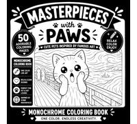 Monochrome Masterpieces Coloring Book: Cute Pets Inspired by Famous Art | One Color Coloring Book for Relaxation and Creativity