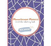 Monochrome Mosaics: Animal Coloring Book for All Ages: Monochrome Animals Coloring book for all ages (26 designs)