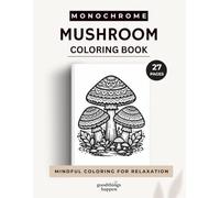 Monochrome Mushroom Coloring Book: 27 Bold & Easy Mushroom Coloring Pages