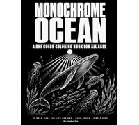 Monochrome Ocean: A One-Color Coloring Book for Adults | 60 Bold, Easy Sea Life Designs for Calm Evenings | Hand-Drawn on Marker-Friendly Paper