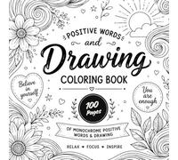 Monochrome Positive Word One Pen Coloring Book: Positive Words and Complimentary Ornamental Patterns for Stress Relief and Relaxation for Adults.