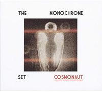 Monochrome Set The - Cosmonaut