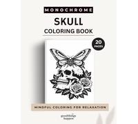 Monochrome Skull Coloring Book: 20 Bold & Easy Skull Designs for Relaxing Coloring