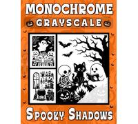 Monochrome Spooky Shadows Grayscale One Color Coloring Book: Relaxing Halloween Illustrations Featuring Haunted Places, Creepy Creatures, Pumpkin Decorations, and Mysterious Night Scenes
