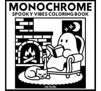 Monochrome Spooky Vibes: Cute & Spooky Halloween Coloring Book - Cozy One Black Pen Designs for Adults and Kids for Fun and Stress Relief