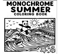 Monochrome Summer Coloring Book: A Relaxing Coloring Book With Cozy Summer Scenes To Color Using One Black Pen (One Color Black And White Illustrations)