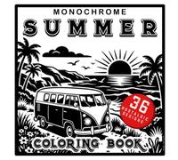 Monochrome Summer Coloring Book: Nostalgic Beach Days, Vintage Road Trips and Lakeside Escapes to Color Your Way Back to Summer